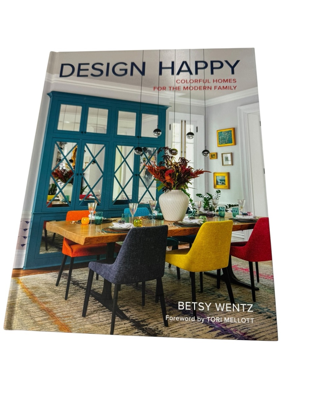 Betsy Wentz Design Happy Colorful Homes Coffee Table Book